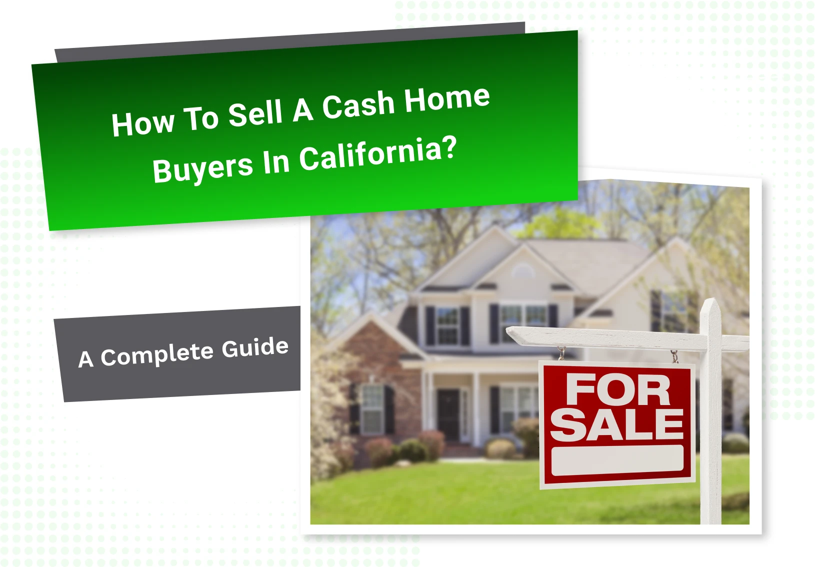 How to Sell Your House to Cash Home Buyers in California